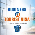 Business Visa vs Tourist Visa